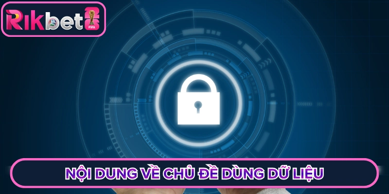 Nội dung về chủ đề dùng dữ liệu