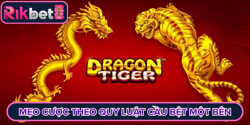 Mẹo cược theo quy luật cầu bệt một bên
