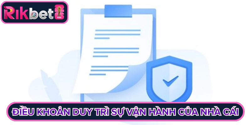 Điều khoản giúp duy trì sự vận hành của nhà cái